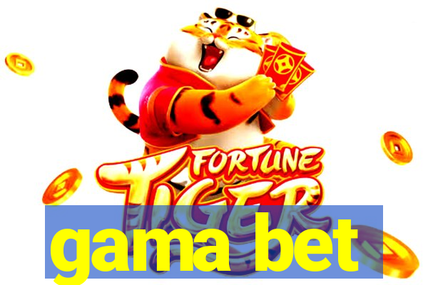 gama bet